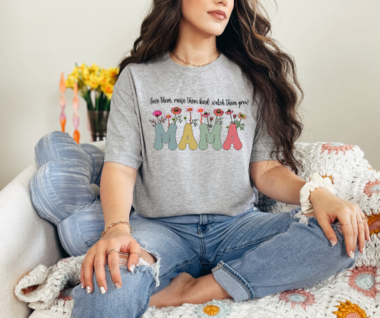 Love them, raise them kind, watch them grow - Mama