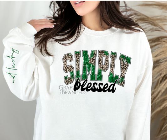 Not Lucky, Simply Blessed Sweatshirt