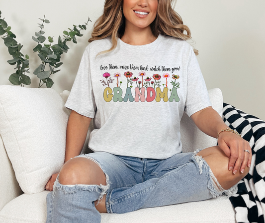 Love them, raise them kind, watch them grow - Grandma